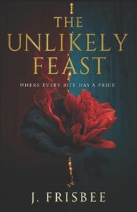 The Unlikely Feast