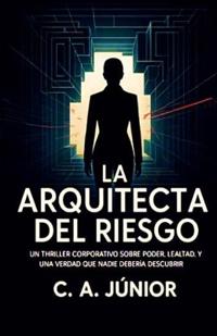 La arquitecta del riesgo