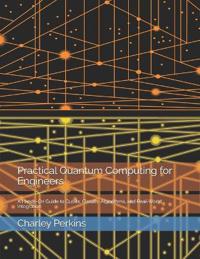 Practical Quantum Computing for Engineers