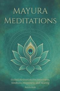 Mayura Meditations
