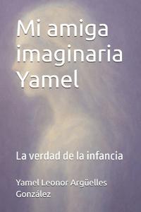 Mi amiga imaginaria Yamel