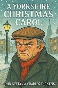 A Yorkshire Christmas Carol