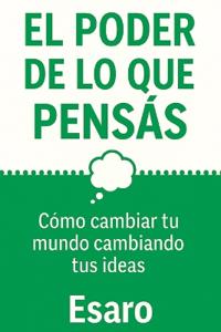 Esaro: PODER DE LO QUE PENSAS