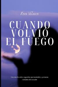 Cuando volvió el fuego