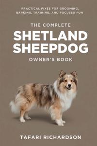 The Complete Shetland Sheepdog Owner's Book
