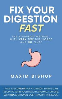 Fix Your Digestion Fast