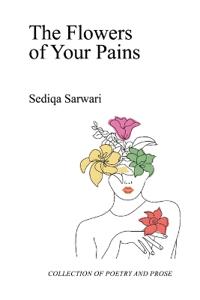 The Flowers of Your Pains