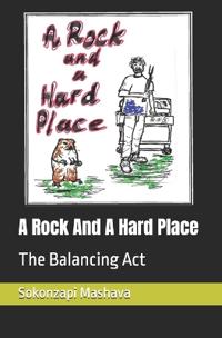 A Rock And A Hard Place