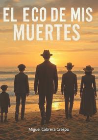 El eco de mis muertes