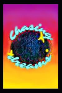 Chasing Dreams Series