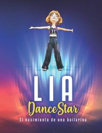 Lia Dance Star - El nacimiento de una estrella