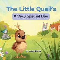 The Little Quail's A Very Special Day