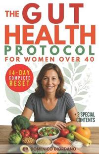 The Gut Health Protocol for Women Over 40