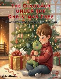 The Dinosaur Under the Christmas Tree