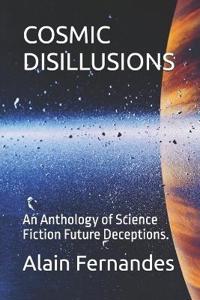 Cosmic Disillusions