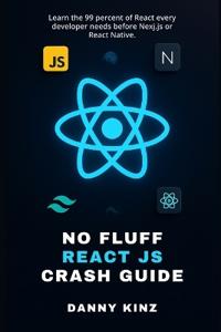 No Fluff React JS Crash Guide
