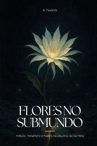 Flores no Submundo