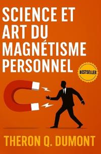 Science et Art du Magnétisme Personnel