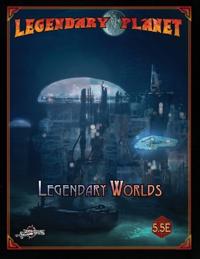 Baker, K: Legendary Worlds
