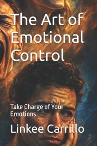 The Art of Emotional Control