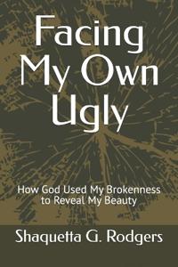 Facing My Own Ugly