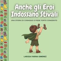 Anche gli Eroi Indossano Stivali
