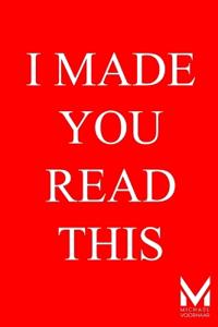 I Made You Read This