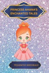 Princess Ahana's Enchanted Tales