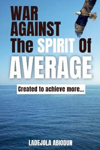 War Against the Spirit of Average