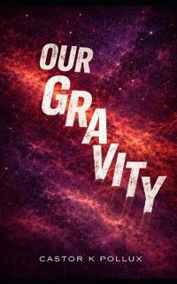 Our Gravity