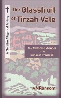 The Glassfruit of Tirzah Vale