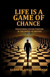 Life Is a Game of Chance