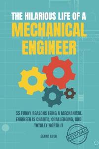 The Hilarious Life of a Mechanical Engineer