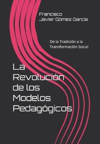 La Revolución de los Modelos Pedagógicos