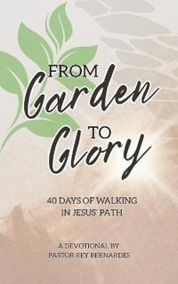 From Garden to Glory
