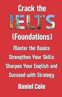 Crack the IELTS (Foundations)