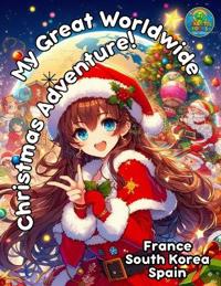 My Great Worldwide Christmas Adventure!