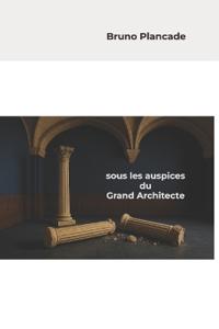 Sous les auspices du Grand Architecte de l'Univers