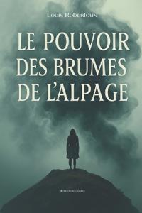 Le Pouvoir des Brumes de l'Alpage