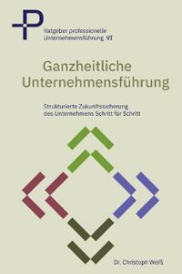 Ganzheitliche Unternehmensführung