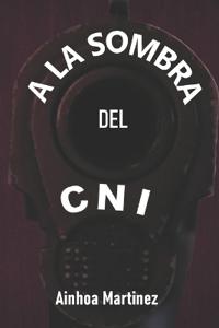 a la Sombra del Cni
