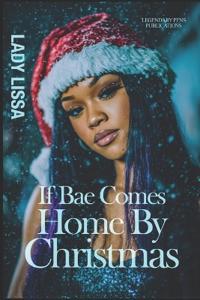 If Bae Comes Home By Christmas