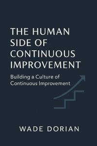 The Human Side of Continuous Improvement