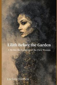 Lilith Before the Garden