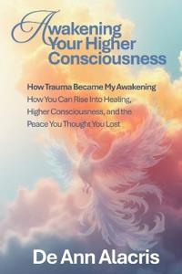 Awakening Your Higher Consciousness