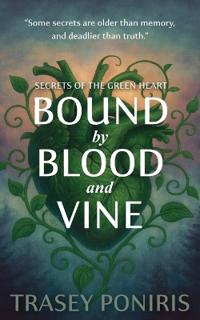 Bound By Blood And Vine