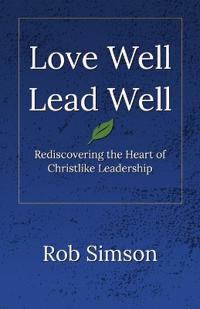 Love Well Lead Well