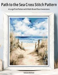 Path to the Sea Cross Stitch Pattern