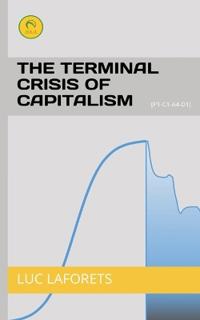 The terminal crisis of capitalism