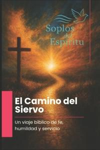 El Camino del Siervo